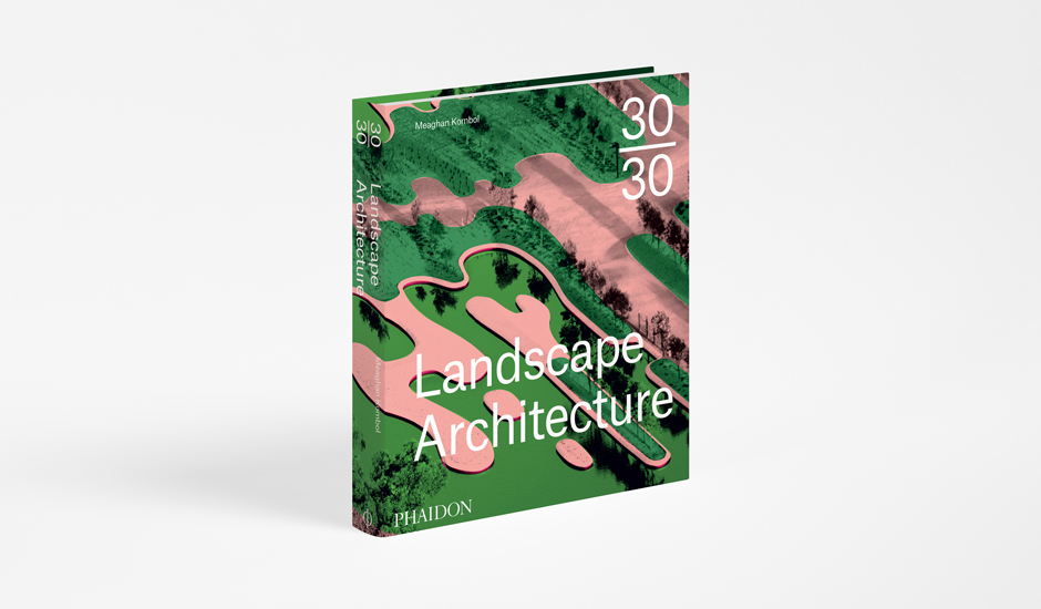 Leading Landscape Architects in new book by&nbsp;phaidon
